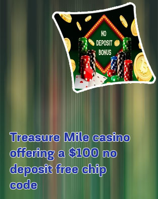 Treasure mile casino $100 no deposit bonus